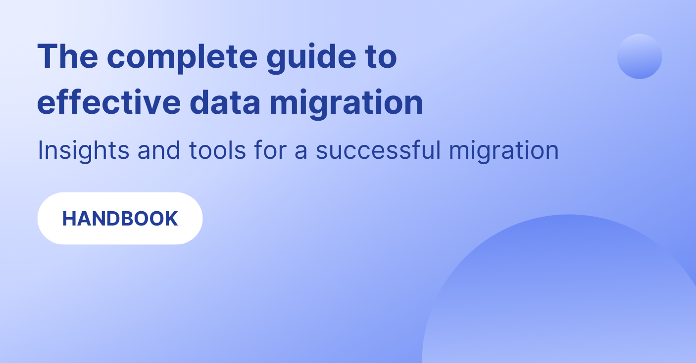 The complete guide to effective data migration