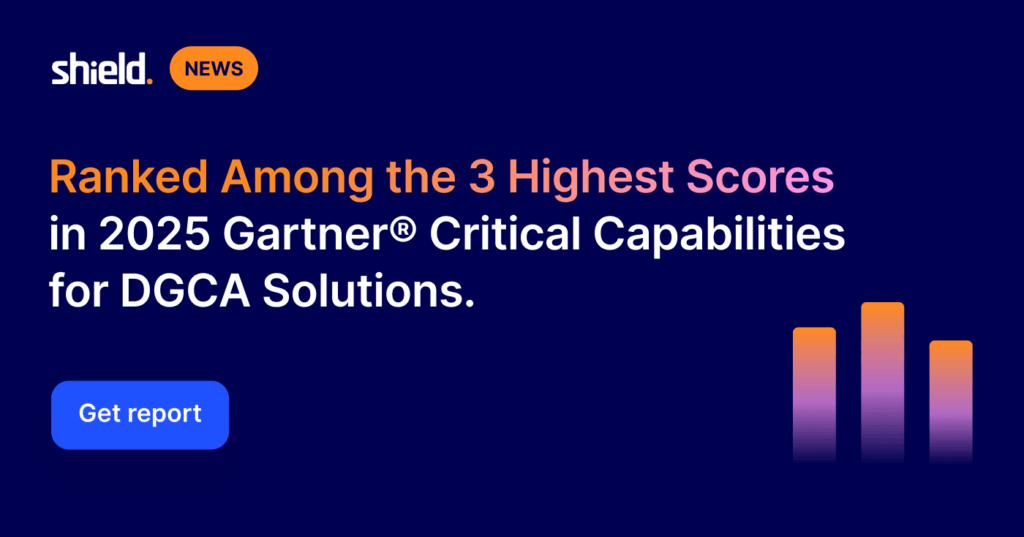 Gartner Critical Capabilities DCGA Report Ranking Shield Amoung the Top 3