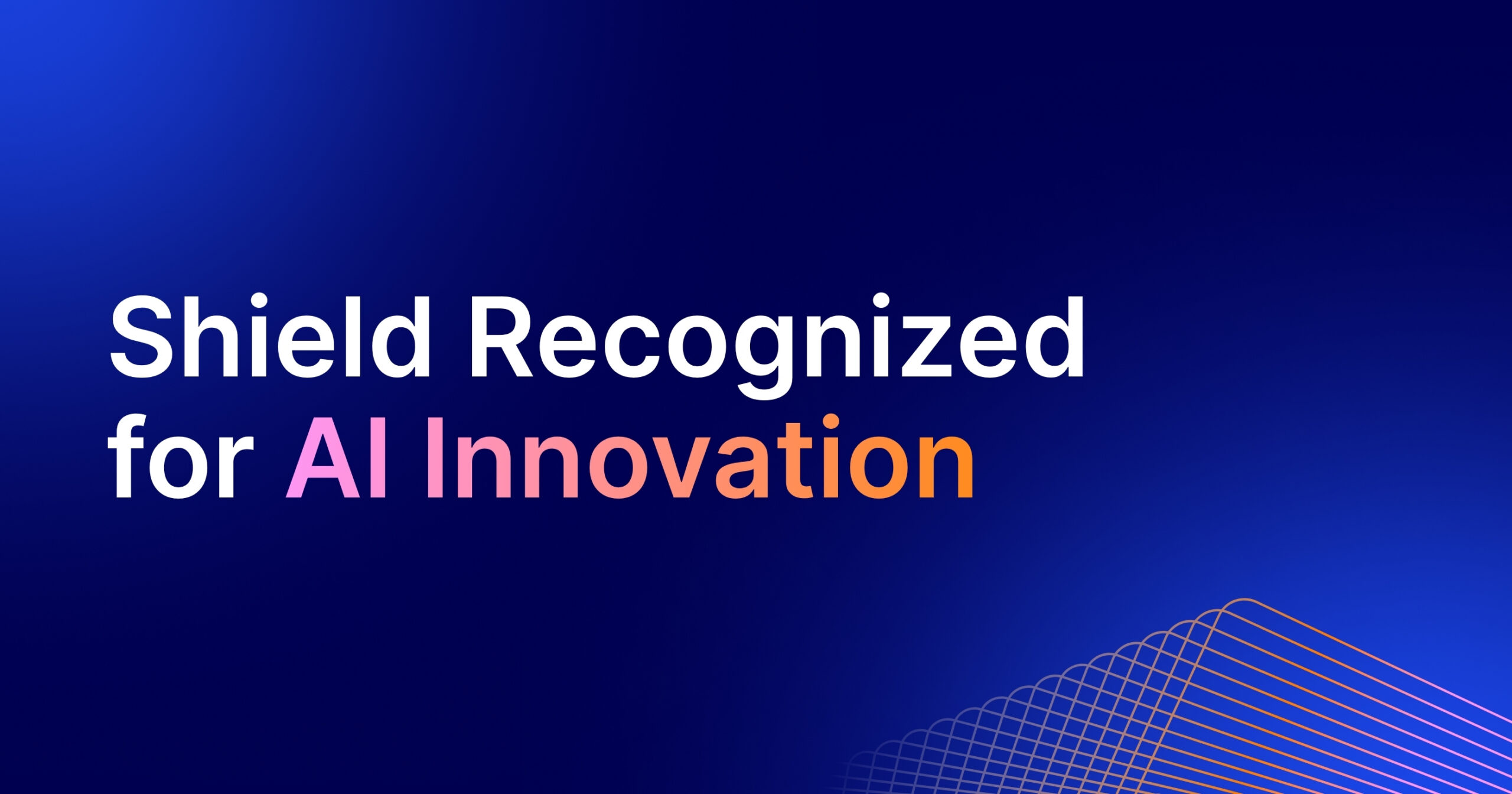 The Industry Is Calling It: Shield Is Defining AI For Digital Communications Risk 